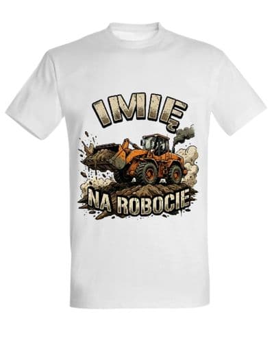 Koszulka "(wybrane imię) na robocie"