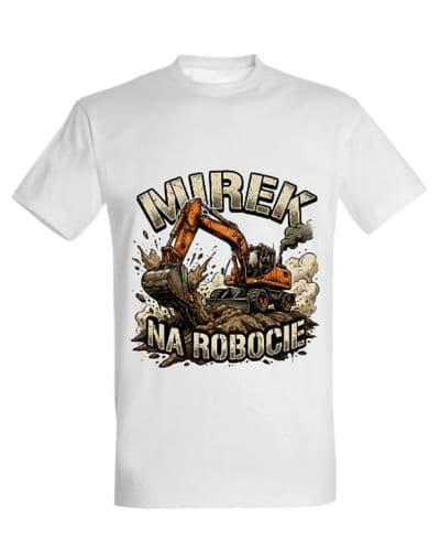 Koszulka "Mirek na robocie"